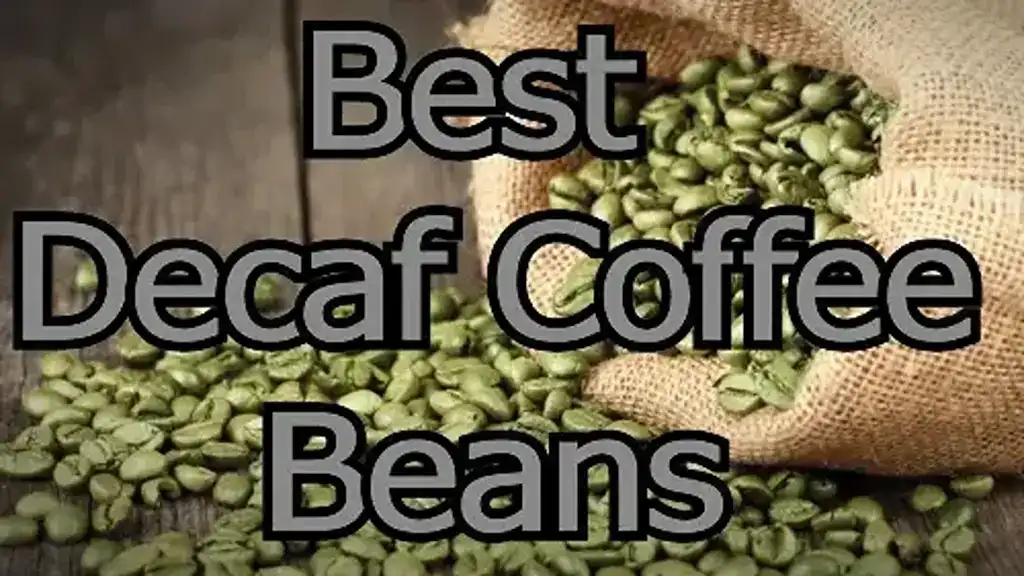 14 Best Decaf Coffee Beans (2023): Flavor Without the Caffeine!