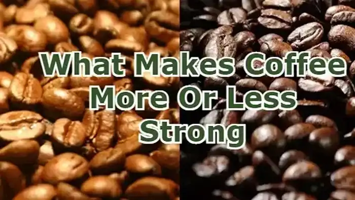 What-Makes-Coffee-More-Or-Less-Strong